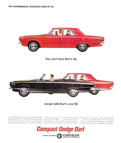 Dodge Dart Ad (February, 1964): The dependables: Success cars of'64 - You can't beat Dart's Six - except with Dart's new V8