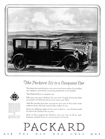 Packard Six Ad (September-October, 1925): The Packard Six is a Conquest Car