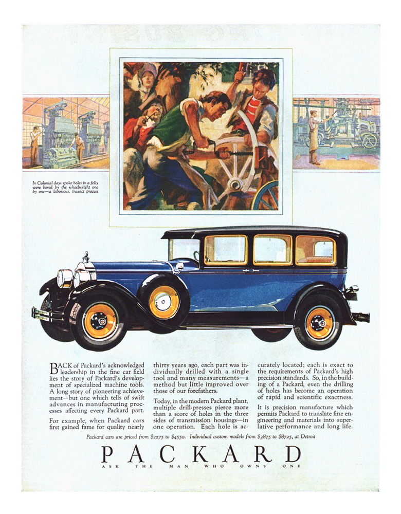 Packard Ad (June, 1928) – In Colonial days spoke holes in a felly were bored by the wheelwright one by one — a laborious, inexact process